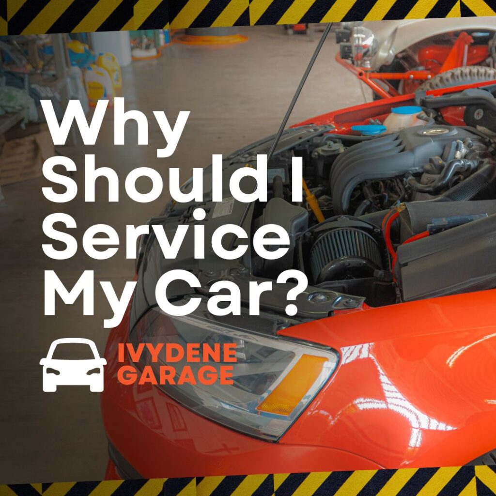 Why Should I Service My Car?